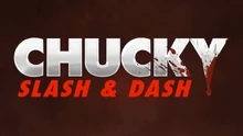 Chucky Slash & Dash