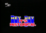 Hey Hey It's Historical (17-8-85)