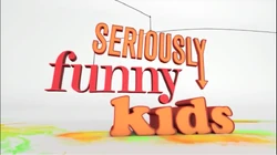 Seriously Funny Kids