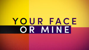 YourFaceorMineCC