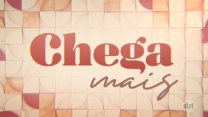 Chega mais (2)