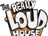The Really Loud House