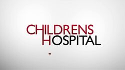 Childrens Hospital title card