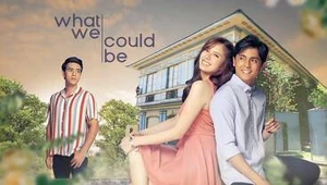 What We Could Be titlecard