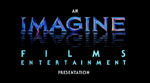 Rare version of the logo which reads "Imagine Films Entertainment"