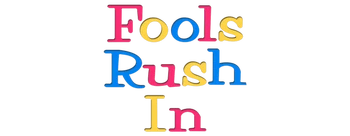 Fools-rush-in-movie-logo