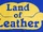 Land of Leather