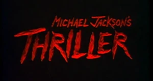Michael Jackson's Thriller title card