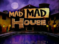 Mad Mad House