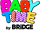 Baby Time by Bridge