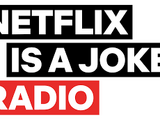 Netflix is a Joke Radio