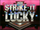 Strike it Lucky