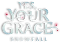 Yes, Your Grace: Snowfall