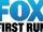 Fox First Run