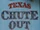 Texas Chute Out