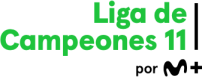 LIGA DE CAMPEONES 11 POR M+