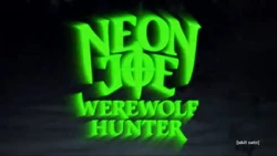 Neon Joe Werewolf Hunter