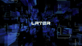 "Later" closing ID used from Early-to-mid-2013 to March 29, 2014.