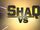 Shaq VS.