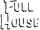Full House