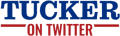 Tucker on Twitter