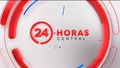 24 Horas (Central/AM/Tarde)