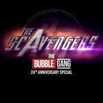 The ScAvengers The Bubble Gang 24th Anniversary Special