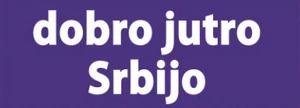 Dobro jutro Srbijo