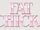Fat Chicks