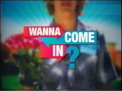 Wanna Come In