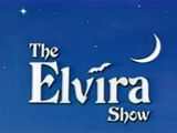 The Elvira Show