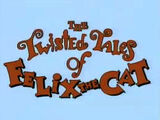 The Twisted Tales of Felix the Cat