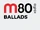 M80 Ballads
