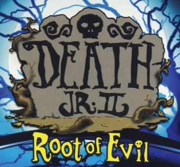 DeathJrIIRootofEvil