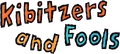 Kibitzers and Fools