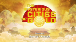 The Mysterious Cities of Gold 2012