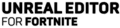 Unreal Editor for Fortnite