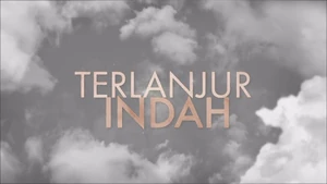 Terlanjur Indah