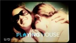 Playing House