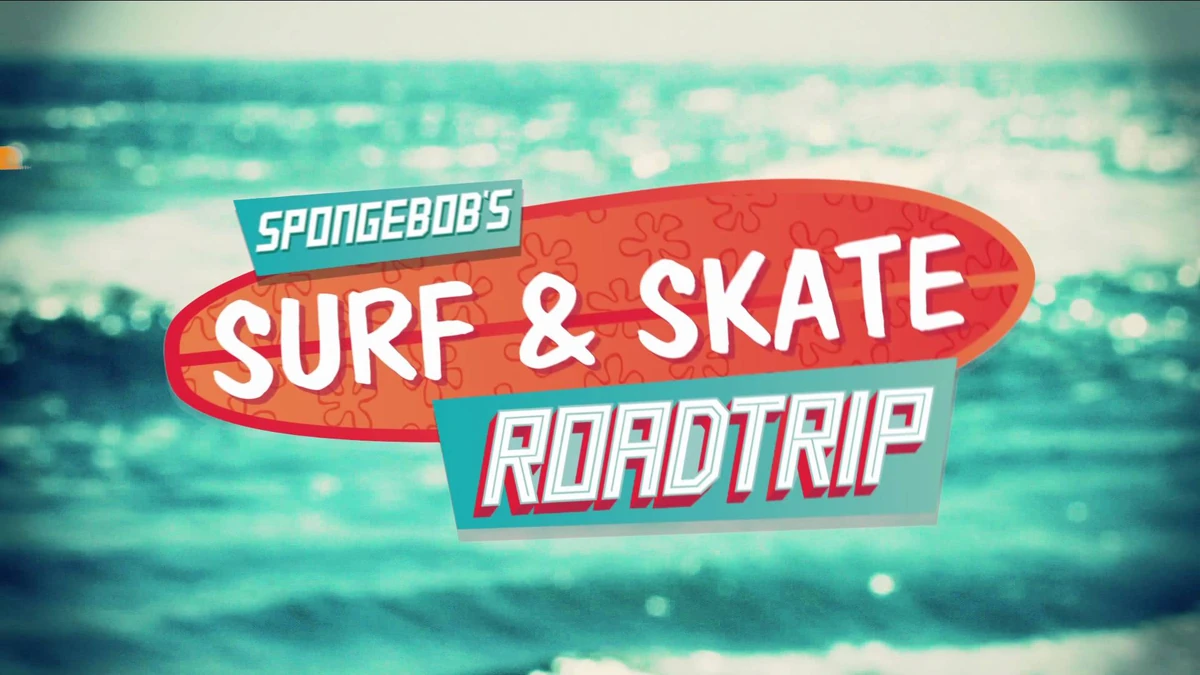 Spongebob's Surf & Skate Roadtrip Logopedia Fandom