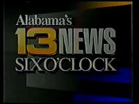 Alabama's 13 News Six O'Clock 6 p.m. open (1991-1995)