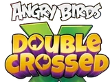 Angry Birds Double Crossed