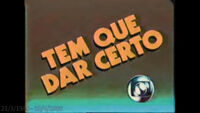 1986 "Tem que dar certo campaign, in support to the Brazilian Cruzado monetary plan against hyperinflation.