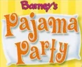 Barney's Pajama Party