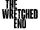 The Wretched End