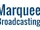 Marquee Broadcasting