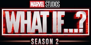 Marvels What If...Season 2