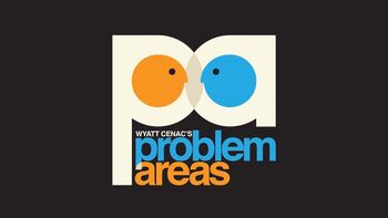 Wyatt Cenac's Problem Areas title card.jpg