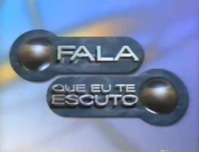 Logo da fala que eu te escuto (2001)