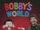 Bobby's World